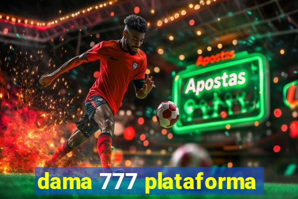 dama 777 plataforma